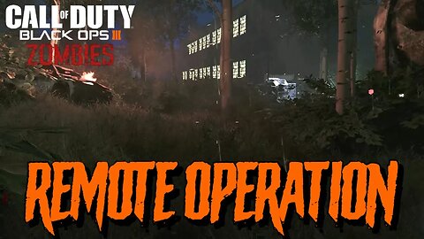 Call of Duty BO3 Remote Operations Customs Zombies Map