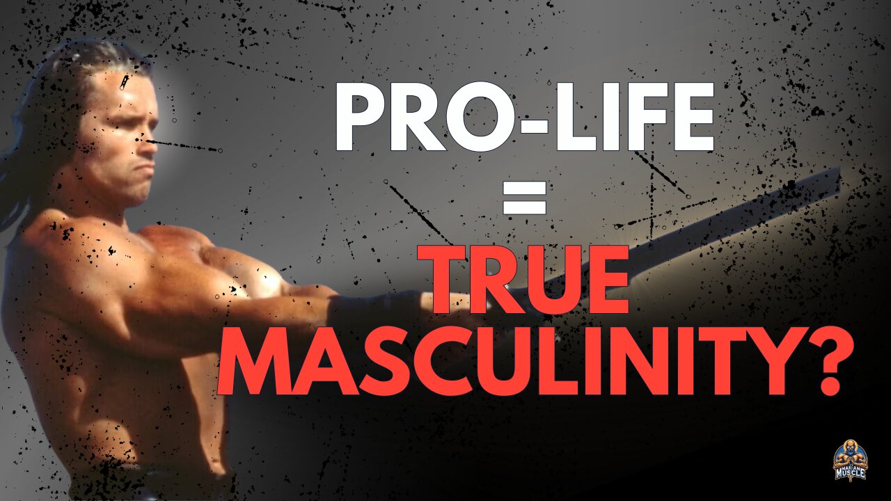 The One Truth About Masculinity the Culture Hates