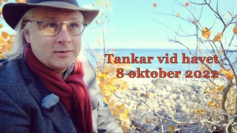 Tankar vid havet 8 oktober 2022