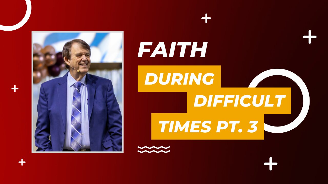 Faith During Difficult Times Pt. 3 / Fe en tiempos difíciles Pt. 3