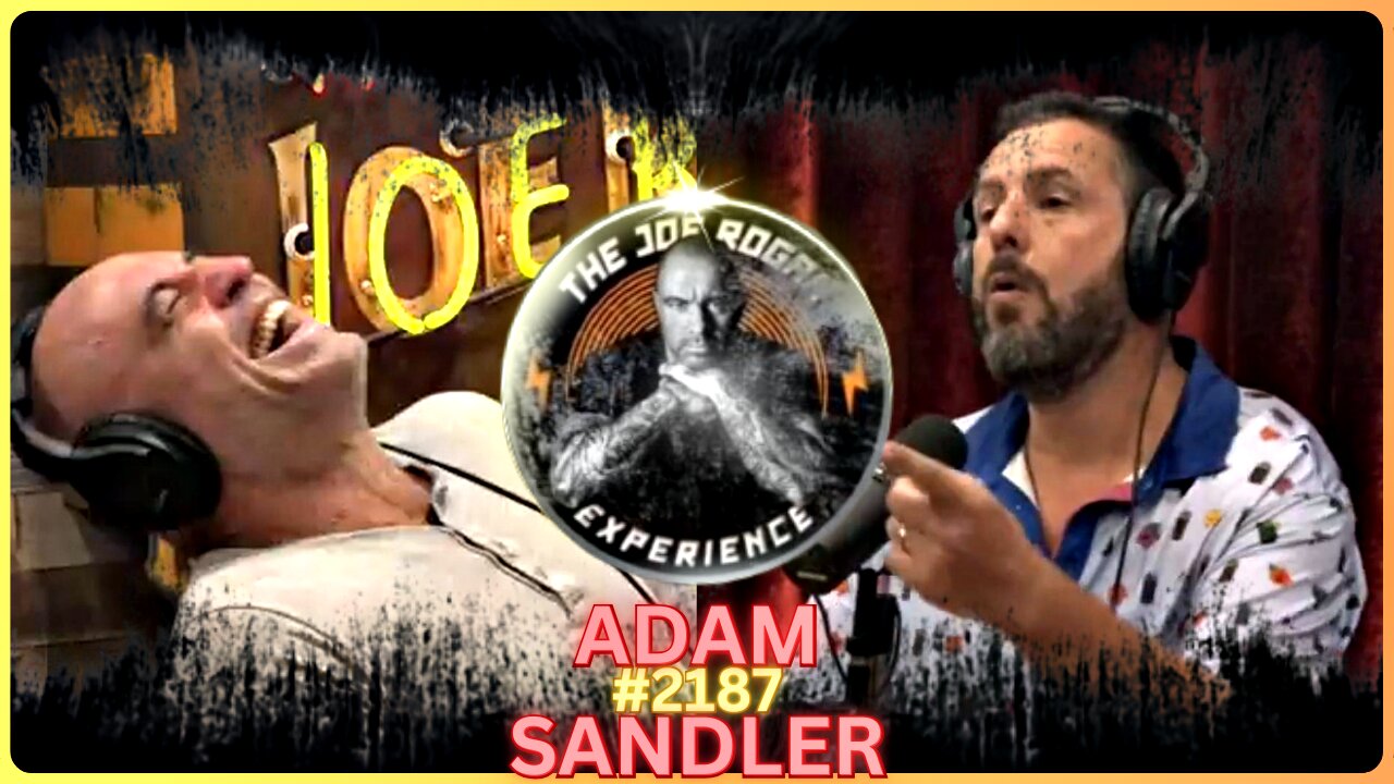 Joe Rogan Experience #2187 🎭 Adam Sandler | The Amazing Career of a One-of-a-Kind!