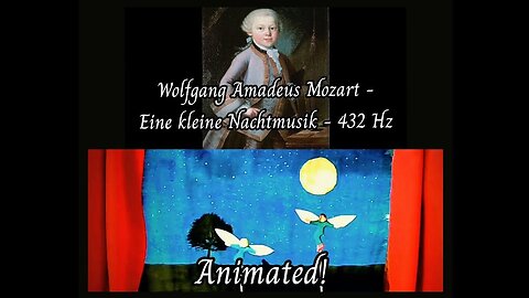 Mozart - Eine kleine Nachtmusik (432 Hz) - Animated!