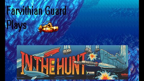 Unlicensed Submariners play In the Hunt...! Complete playthrough!
