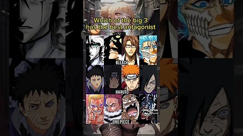 Which of the big 3 hase the best antagonist #CapCut #fypシ #anime #manga #cartoon #manhwa #big3