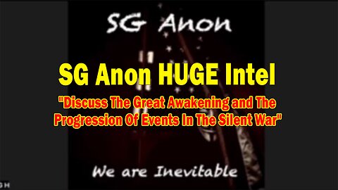 SG Anon HUGE Intel: "Discuss The Great Awakening and The Progression Of Events In The Silent War"