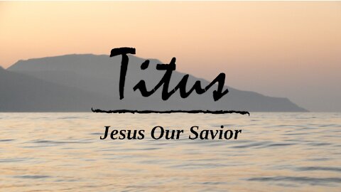 Titus; Jesus, our Savior