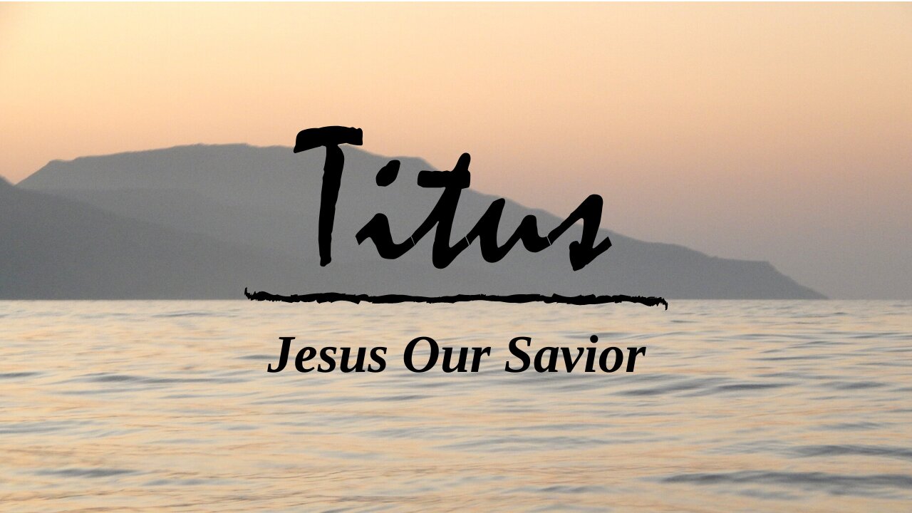 Titus; Jesus, our Savior