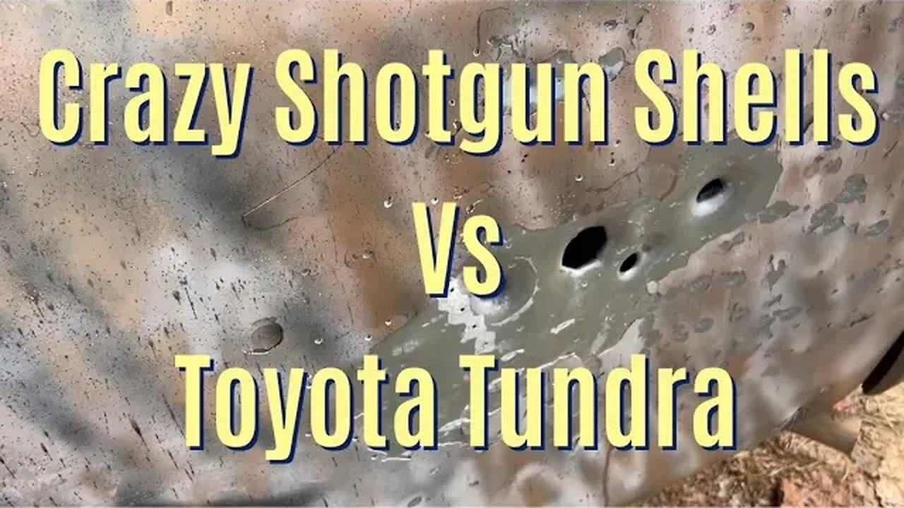 Crazy Shotgun Rounds Vs A Toyota Tundra
