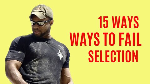 Do these 15 things to fail Special Forces Selection | Active Duty Green Beret