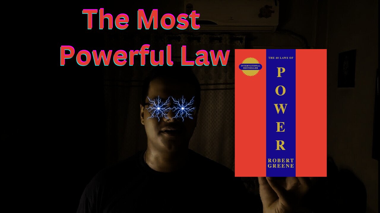 Most Powerful Law - 48 Laws of Power