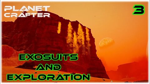 Exosuits and Exploration - Planet Crafter Gameplay | Ep 3