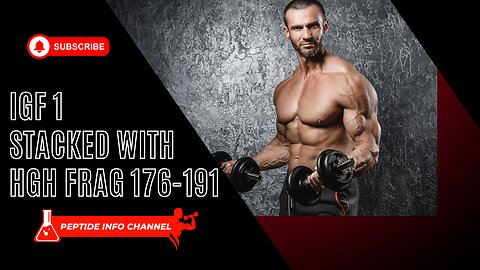 How to Stack IGF-1 & HGH Frag for Ultimate Muscle & Fat Loss Results!