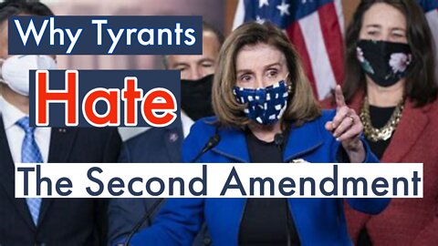 Why Tyrants Hate The Second Amendment