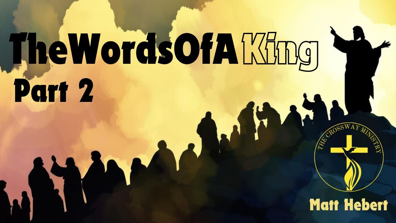The Words of a King: Part 2