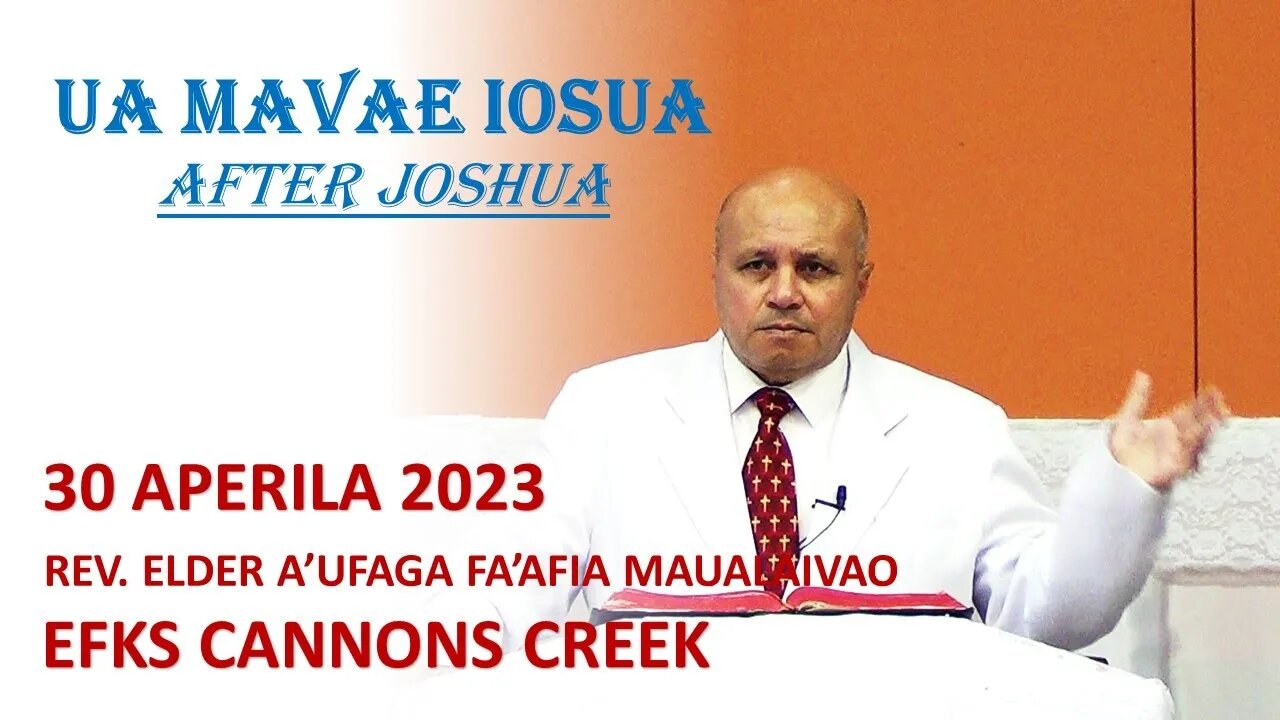 UA MAVAE IOSUA (After Joshua) Reverend Elder A'ufaga Fa'afia Maualaivao