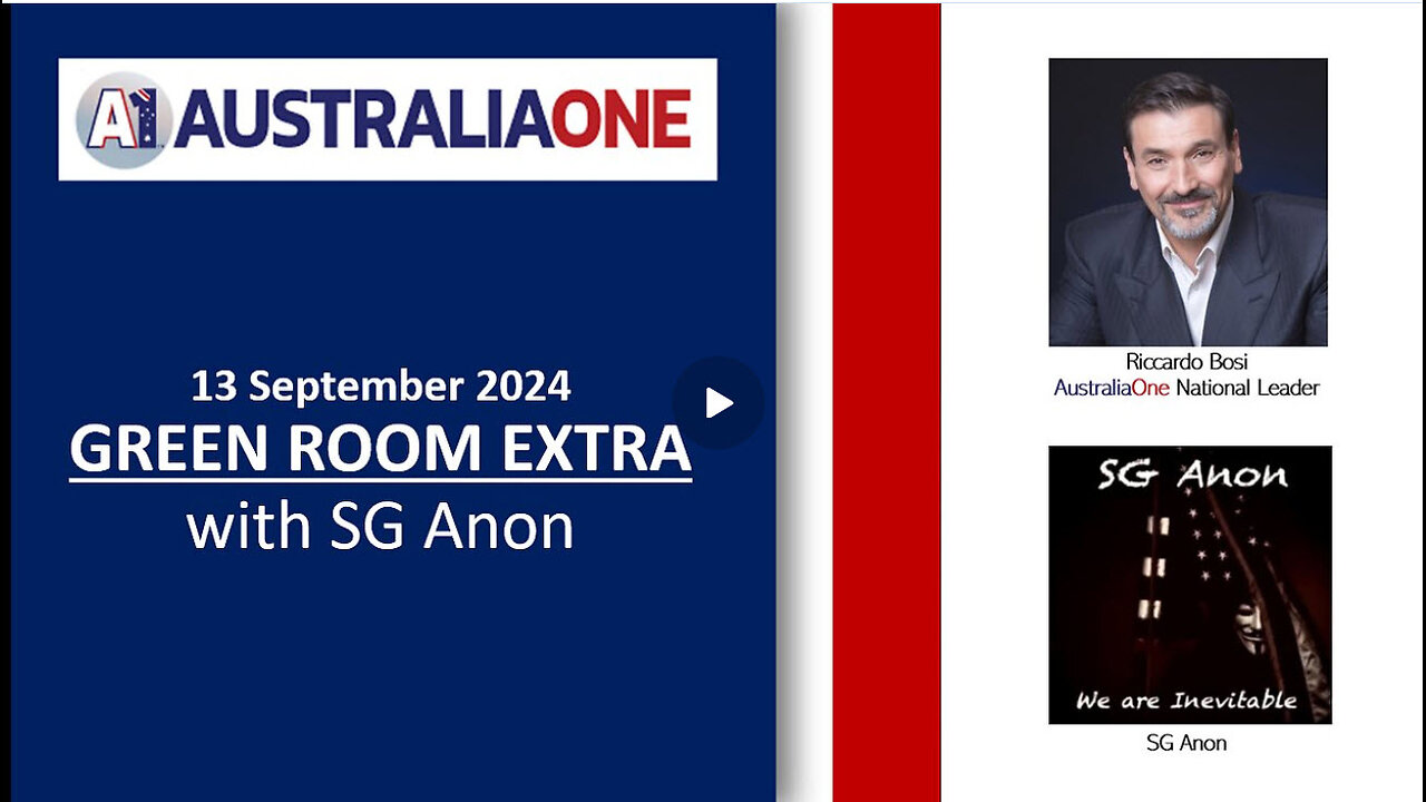 ICYMI - AustraliaOne Party - Green Room Extra with SG Anon (13 September 2024)