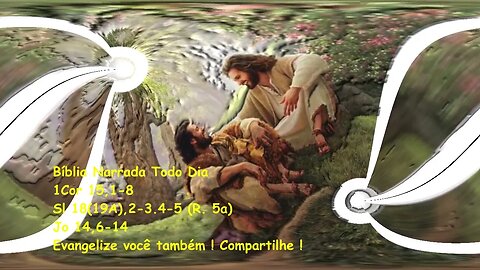 Caminho, verdade e vida ! - 1Corintios 15,1-8 - Salmos 18 - Joao 14,6-14