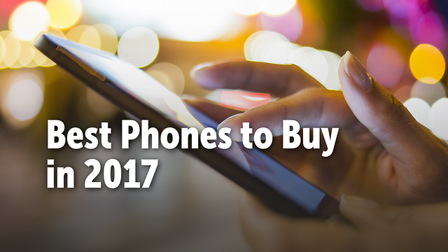 Best Phones to Buy in 2017