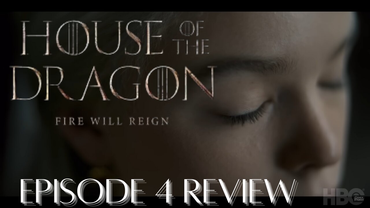 Episode 4 of The House of The Dragon REVIEW + BREAKDOWN!!