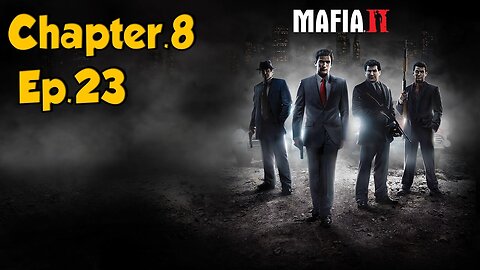 Mafia 2-Full Playthrough w/Tailsly[Ep.23]Chapter 8 - The Wild Ones