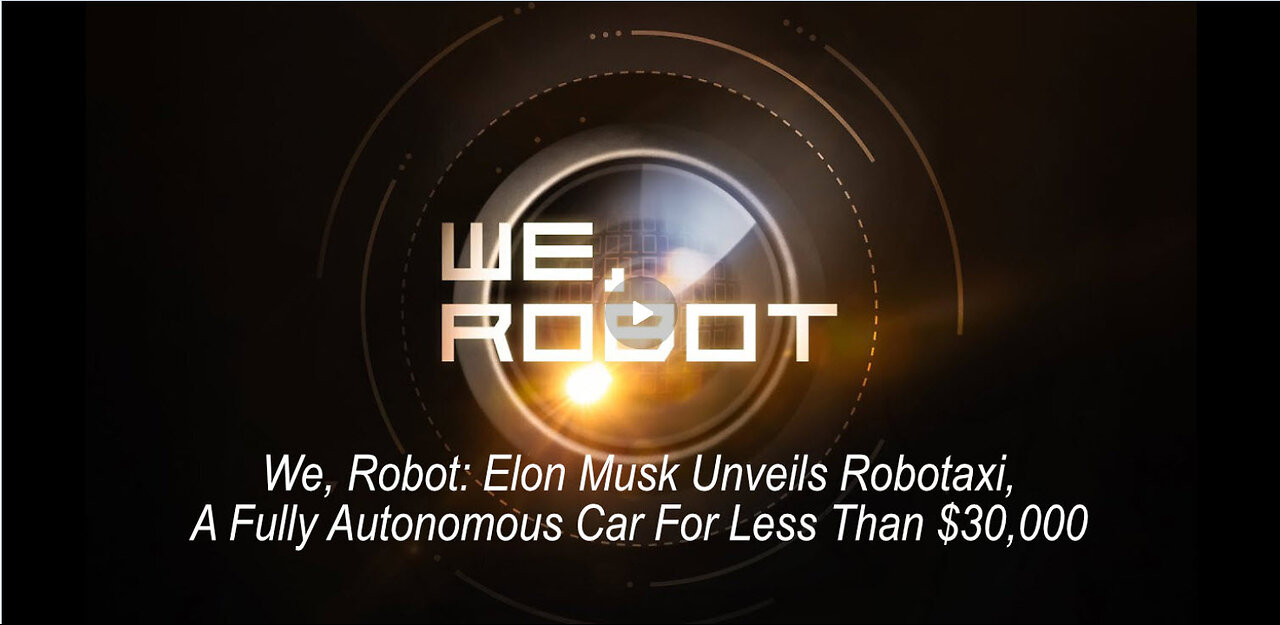 We, Robot: Elon Musk Unveils Robotaxi, A Fully Autonomous Car For Less Than $30,000