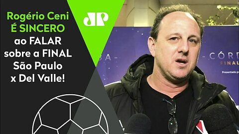 "EU JURO que..." OLHA como Rogério Ceni foi SINCERO ao FALAR da FINAL São Paulo x Del Valle!
