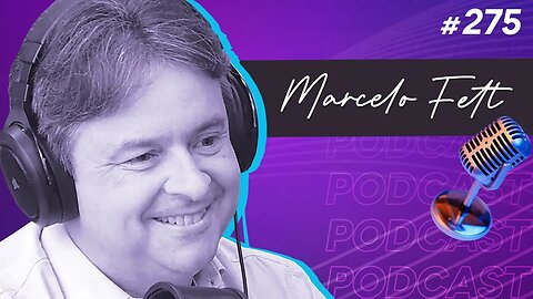 MARCELO FETT | Secretário de Estado da Ciência, Tecnologia e Inovação em Santa Catarina - Ep.275
