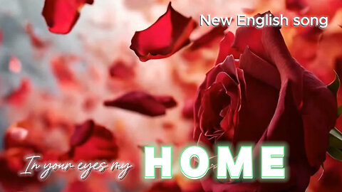 Home in your eyes | Trending English songs | New English song | Sonic Bliss