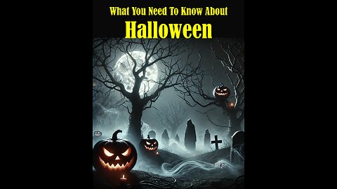 Halloween, What You Need To Know