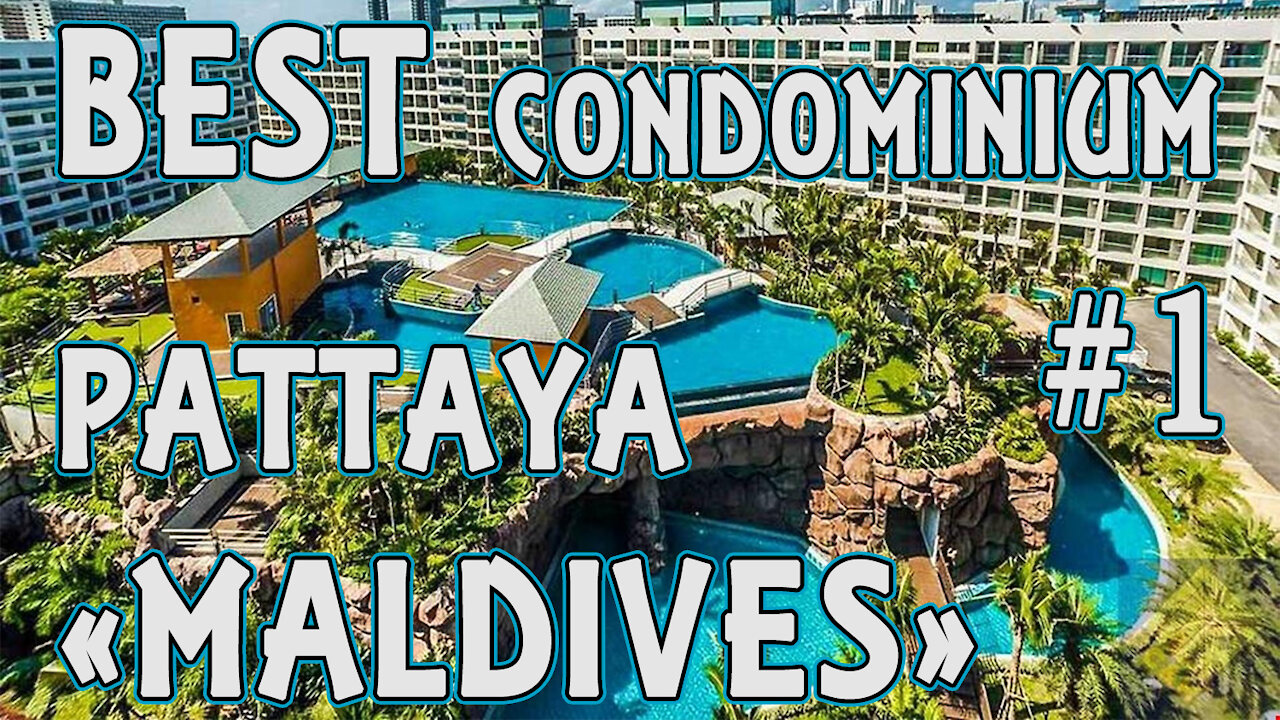 Best condominium Pattaya Thailand #1 Maldives covid 2020