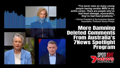 MORE Damning DELETED COMMENTS From Australia's 7News Spotlight Program