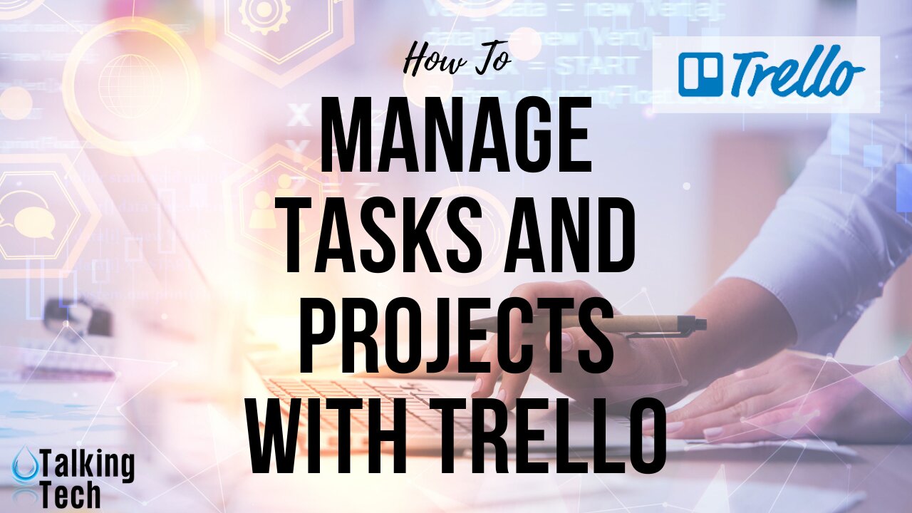 How To Manage Tasks and Projects Using Trello to Skyrocket Your Productivity