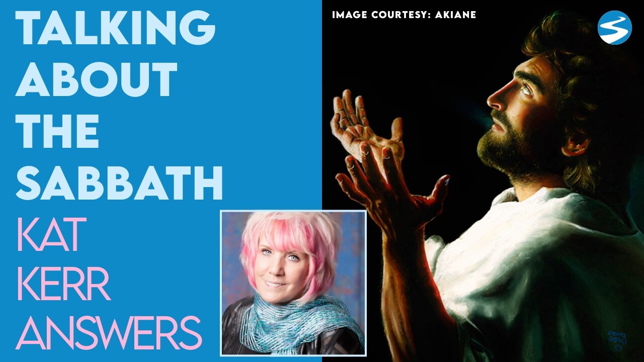 Kat Kerr: Discussing the Sabbath | Aug 3 2022