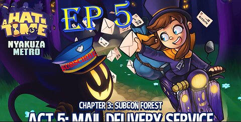 a hat in time ep 5 subcon well and some mail and a movie