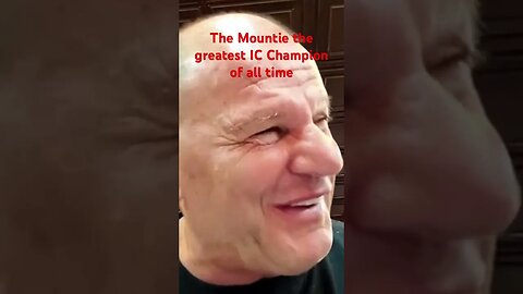 The Mountie the Greatest IC Champion of all time
