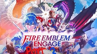 Fire Emblem Engage part 3