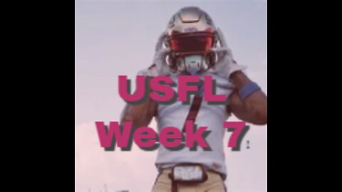 USFL Week 7 Episode 4