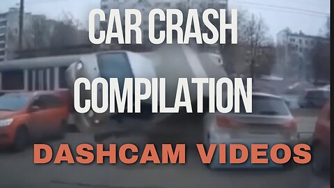 Car Crash Compilation! DashCam Videos #1