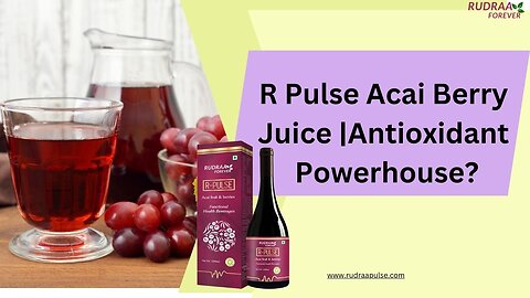 R Pulse Acai Berry Juice |Antioxidant Powerhouse?