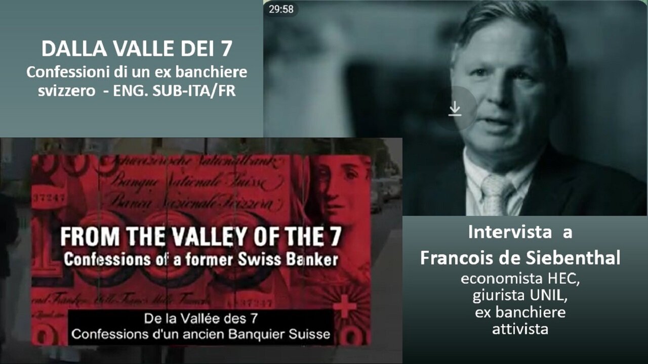 DALLA VALLE DEI 7 - CONFESSIONI DI UN EX BANCHIERE SVIZZERO ENG SUB-ITA/FRA
