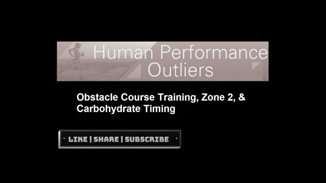 Obstacle Course Training, Zone 2, & Carbohydrate Timing - Episode 274