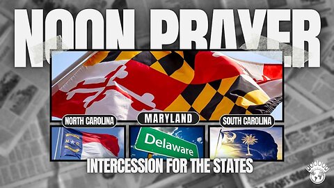 Maryland, Delaware, North Carolina, South Carolina | Noon Prayer | 10/08/2024