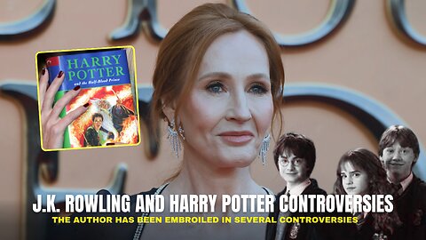 JK Rowling and Harry Potter Controversies