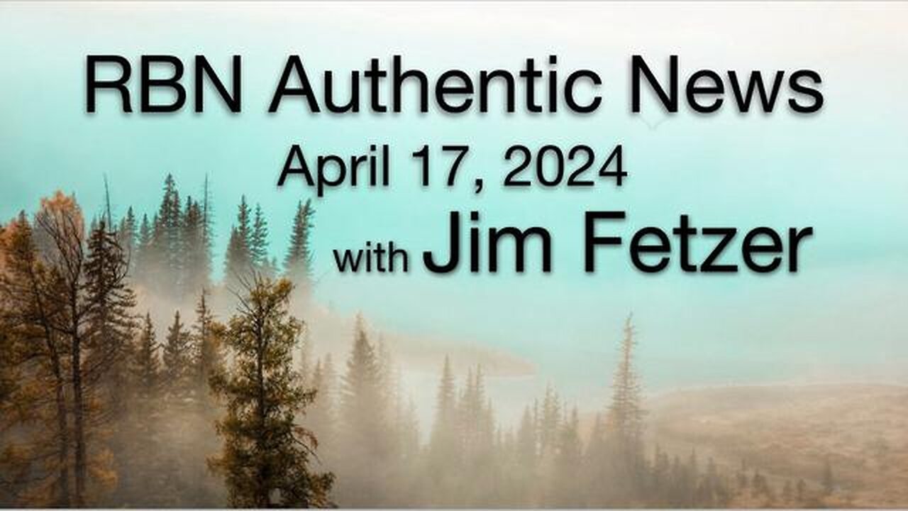 RBN Authentic News (17 April 2024)
