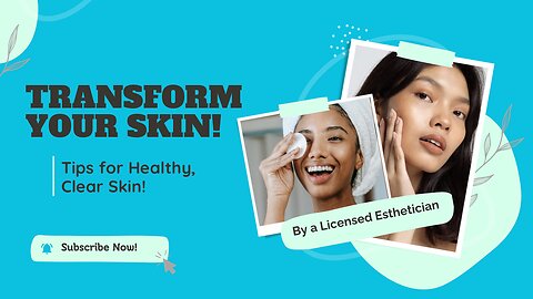 Clear Skin Tips | From A Licensed Esthetician