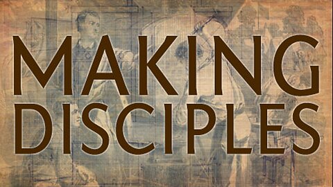Making Disciples