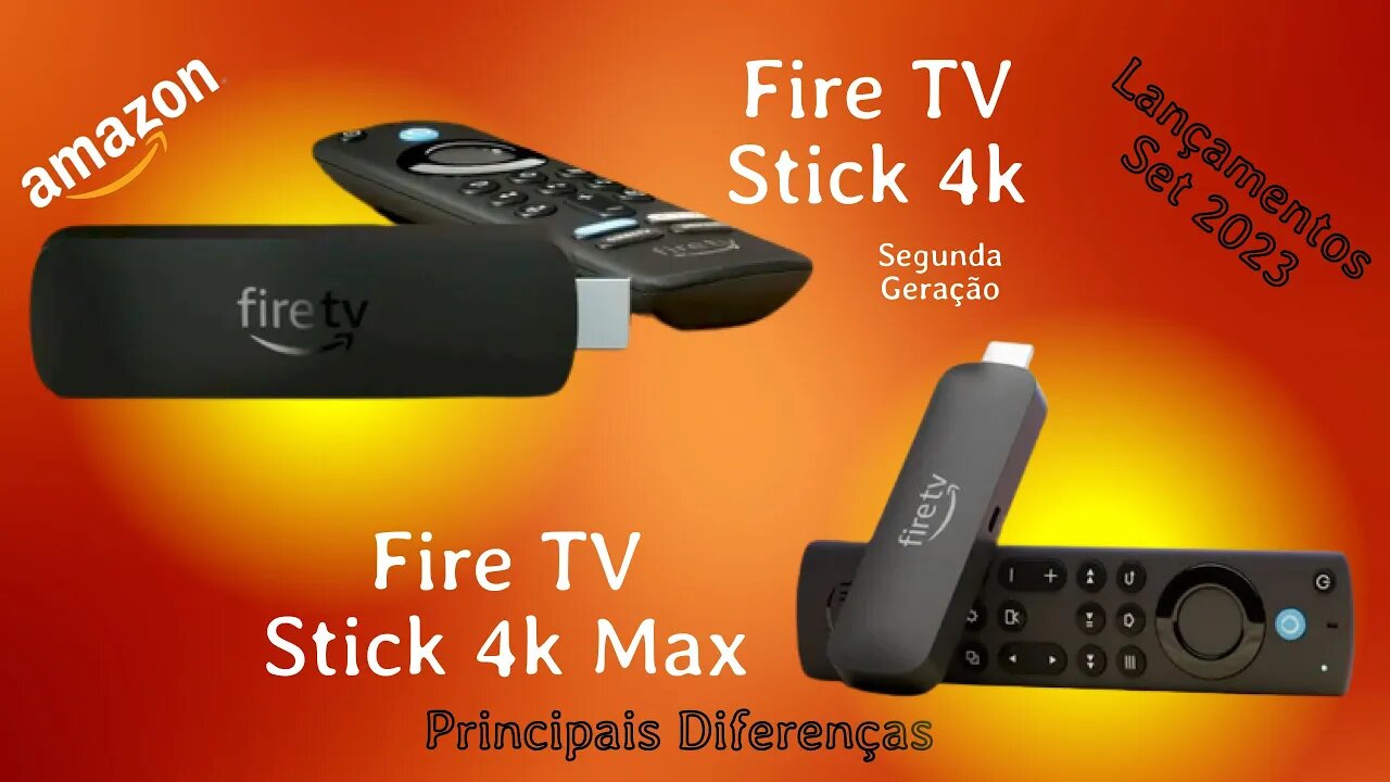 Fire TV Stick 4K 2ª G vs Fire TV Stick 4K max Qual é o Melhor?