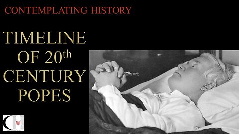 TIMELINE OF 20TH CENTURY POPES (WITHOUT NARRATION)