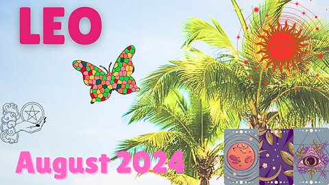 🍀LEO, YOUR INTUITION IS AT ALL TIME HIGH!! YOU HAVE BROKEN THROUGH A TOUGH CYCLE! August 2024 Tarot