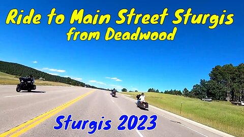 Deadwood to Main Street Sturgis / Sturgis Motorcycle Rally